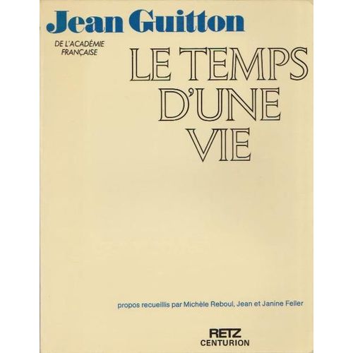 Le Temps D'une Vie   de jean guitton 