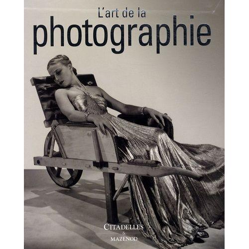 L'art De La Photographie - Des Origines  Nos Jours   de Gunthert Andr  Format Beau livre 