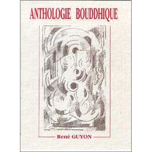 Anthologie Bouddhique    Format Broch 