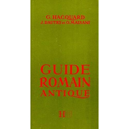 Guide Romain Antique   de Dautry Jean  Format Broch 
