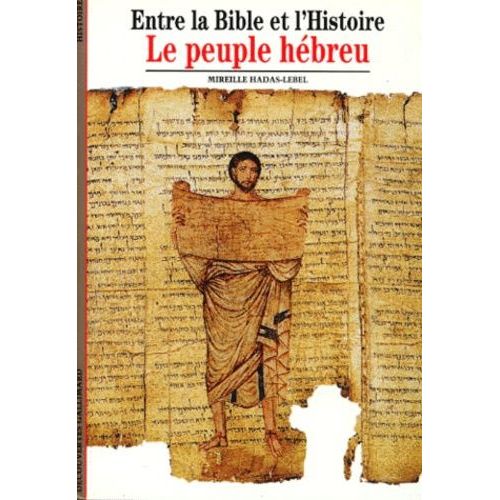 Le Peuple Hbreu - Entre La Bible Et L'histoire   de Hadas-Lebel Mireille  Format Poche 
