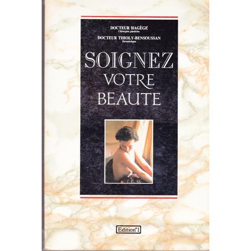 Soignez Votre Beaut   de daphn thioly-bensoussan 