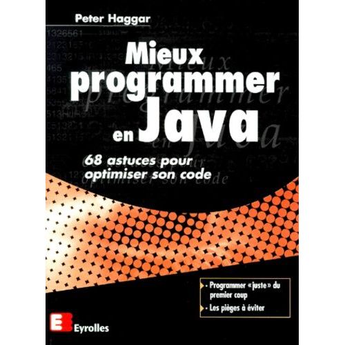 Mieux Programmer En Java - 68 Astuces Pour Optimiser Son Code   de Haggar Peter  Format Broch 