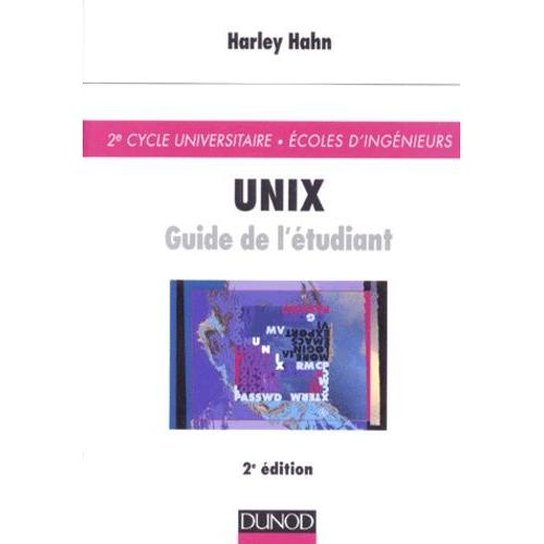 Unix - Guide De L'tudiant, 2me dition   de Hahn Harley  Format Broch 