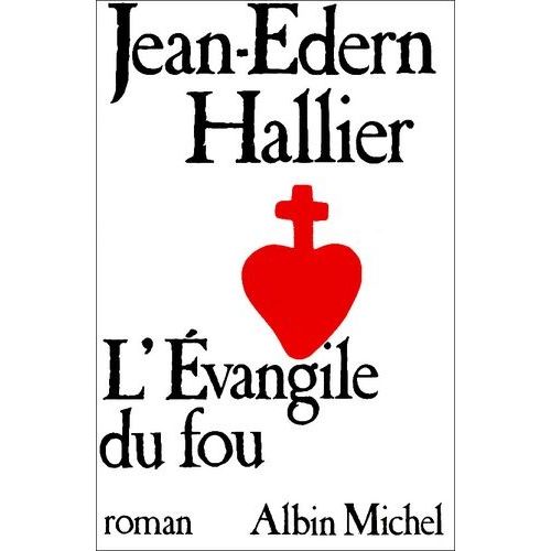 L'evangile Du Fou - Charles De Foucauld Le Manuscrit De Ma Mre Morte   de Hallier Jean-Edern  Format Beau livre 