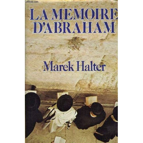 La Memoire D' Abraham   de marek halter  Format Non Precis 