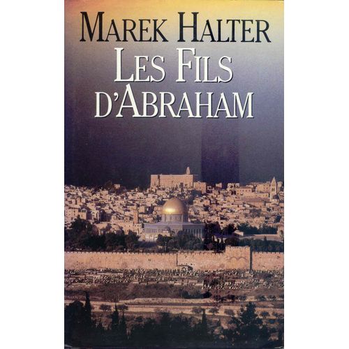 Les Fils D'abraham   de marek halter 
