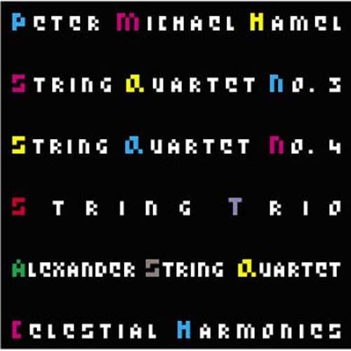 Hamel, P M: String Quartet No. 3, String Quartet No. 4, String Trio - Alexander String Quartet