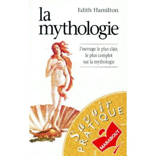 La Mythologie - Ses Dieux, Ses Hros, Ses Lgendes   de edith hamilton  Format Poche 