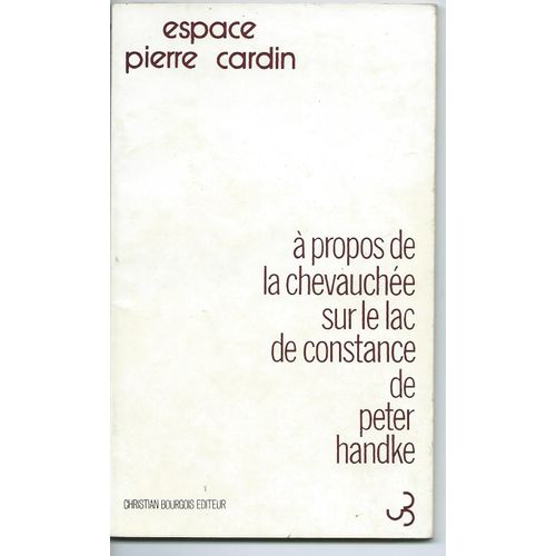 A Propos De La Chevauche Sur Le Lac De Constance De Peter Handke   de peter handke 