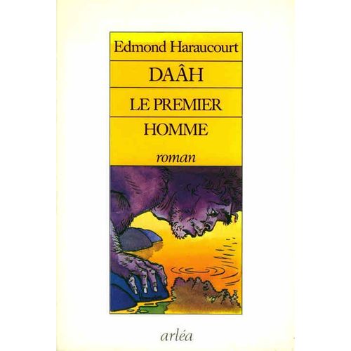 Dah, Le Premier Homme   de Edmond Haraucourt  Format Beau livre 
