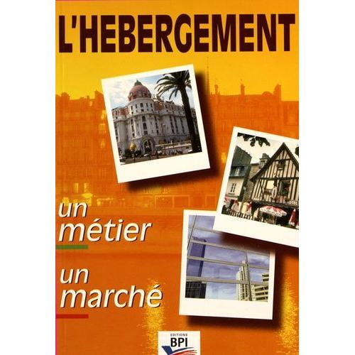 L'hbergement - Un Mtier, Un March   de Harbrot Michel  Format Beau livre 