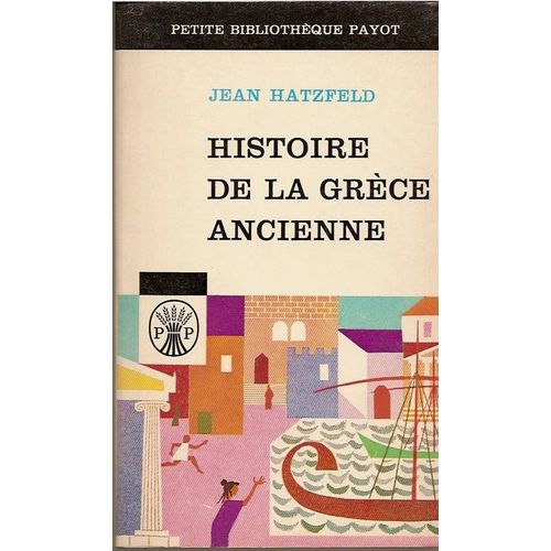 Histoire De La Grce Ancienne   de HATZFELD. 