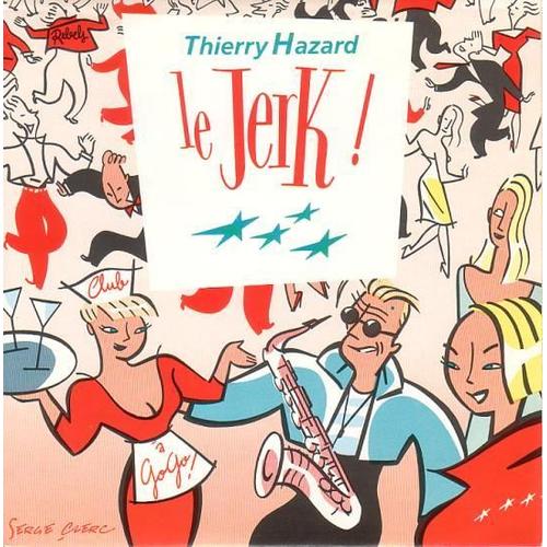 Le Jerk - Thierry Hazard