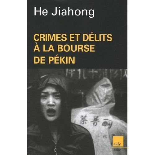 Crimes Et Dlits  La Bourse De Pkin   de He Jiahong  Format Beau livre 