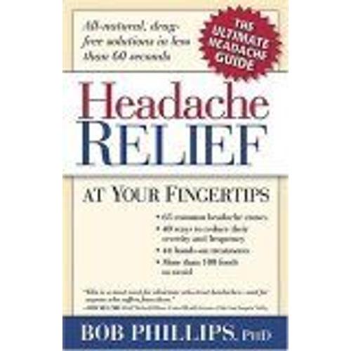 Headache Relief : At Your Fingertips   de Bob Phillips  Format Cartonn 