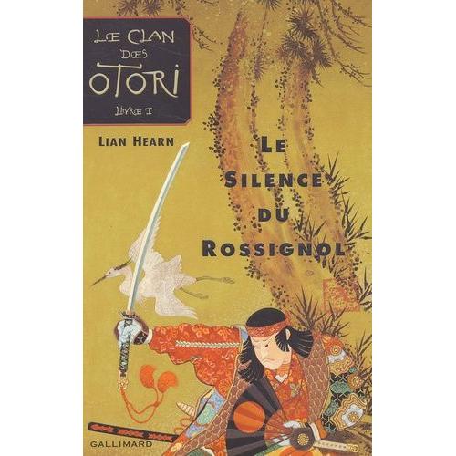 Le Clan Des Otori Tome 1 - Le Silence Du Rossignol   de Hearn Lian  Format Beau livre 