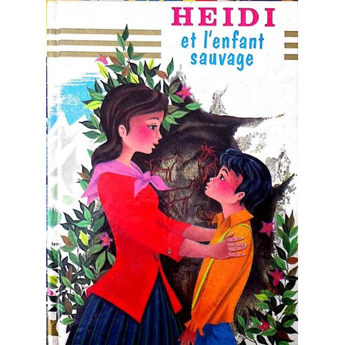 Heidi Et L'enfant Sauvage   de nelly kristink