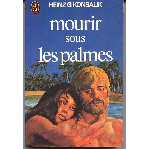 Mourir Sous Les Palmes   de Heinz G. KONSALIK 