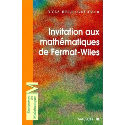 Invitation Aux Mathmatiques De Fermat-Wiles   de Hellegouarch Yves  Format Broch 