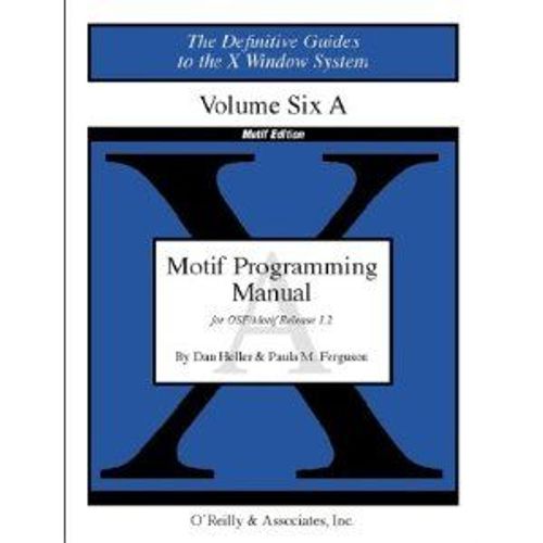 Volume Six A - Motif Programming Manual For Osf/Motif Release 1.2   de Paula Ferguson 