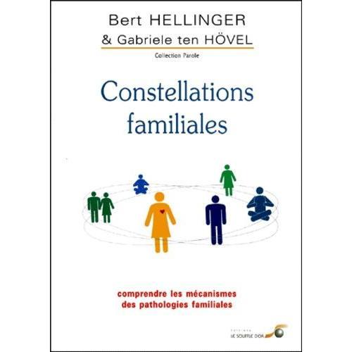 Constellations Familiales - Comprendre Les Mcanismes Des Pathologies Familiales   de bert. hellinger  Format Poche 