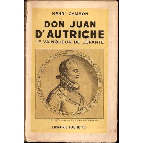 Don Juan D'autriche Le Vainqueur De Lpante   de Henri CAMBON