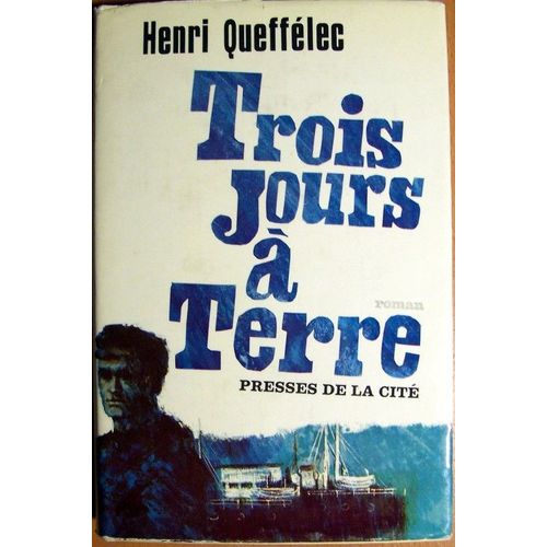 Trois Jours  Terre   de henri queffelec