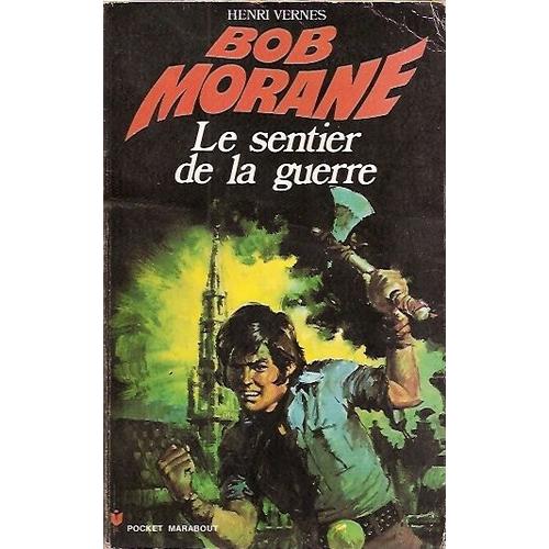 Bob Morane   - 120  -  Le Sentier De La Guerre   de henri vernes  Format Poche 