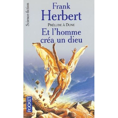 Et L'homme Cra Un Dieu - Prlude  Dune    Format Poche 