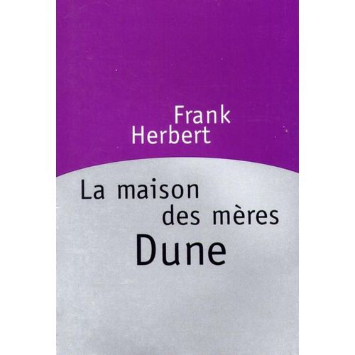 Le Cycle De Dune - La Maison Des Mres    Format Grand Format 