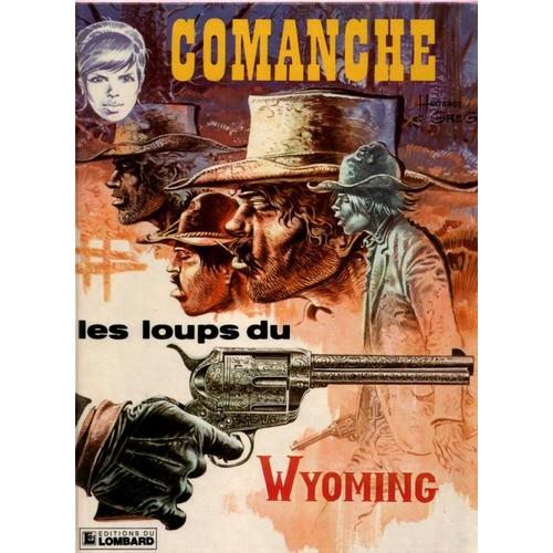 Comanche Tome 3 : Les Loups Du Wyoming   de Greg  Format Reli 