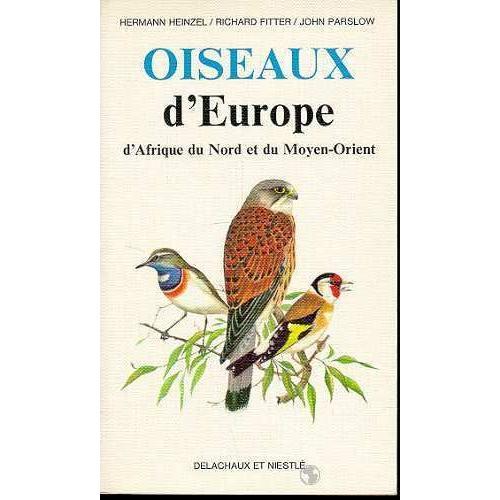 Oiseaux D'europe, D'afrique Du Nord Et Du Moyen-Orient   de HERMANN HEINZEL 