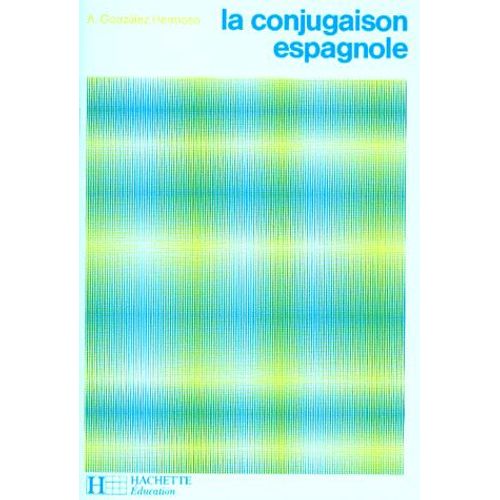 La Conjugaison Espagnole    Format Broch 