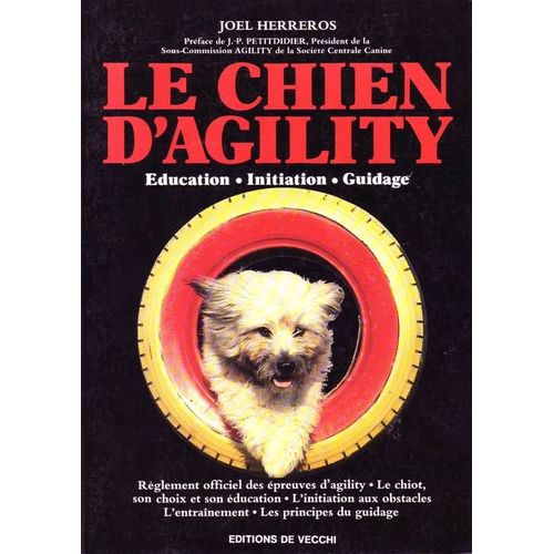 Le Chien D'agility - ducation, Initiation, Guidage   de Herreros, Jol 