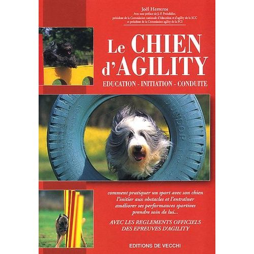 Le Chien D'agility - Education, Initiation, Conduite   de Herreros Jol  Format Broch 