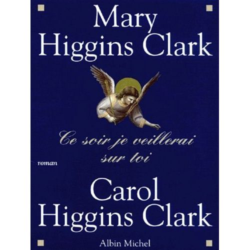 Ce Soir Je Veillerai Sur Toi   de Higgins Clark Mary  Format Grand Format 