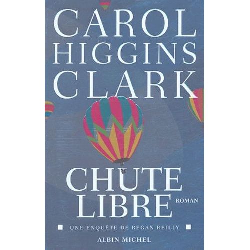 Chute Libre   de Higgins Clark Carol  Format Beau livre 