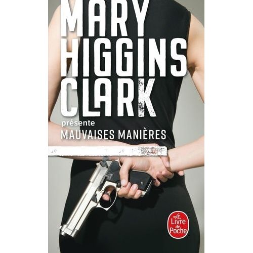 M.Higgins Clark Presente Mauvaises Manieres    Format Broch 