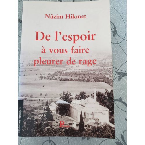 De L'espoir A Vous Faire Pleurer De Rage   de nazim hikmet  Format Beau livre 