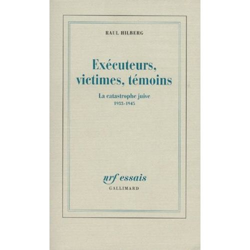 Executeurs, Victimes, Temoins - La Catastrophe Juive 1933-1945   de Hilberg Raul  Format Broch 