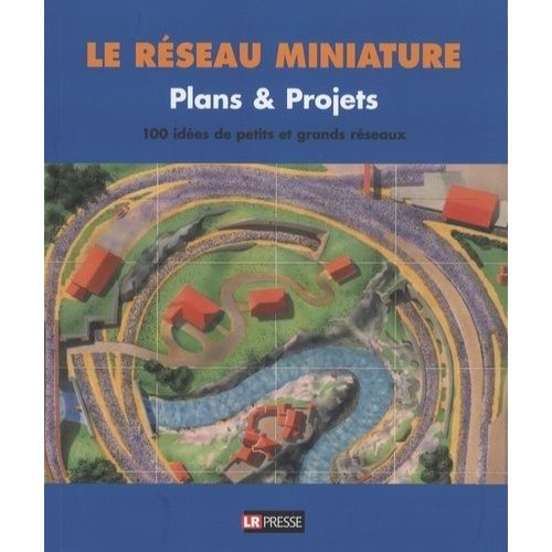 Plans & Projets - 100 Ides De Petits Et Grands Rseaux   de Hill Joachim-M  Format Beau livre 