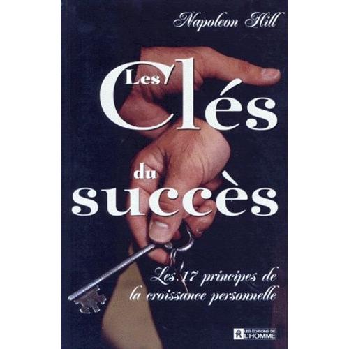 Les Cles Du Succes - Les 17 Principes De La Croissance Personnelle   de napolon hill  Format Broch 