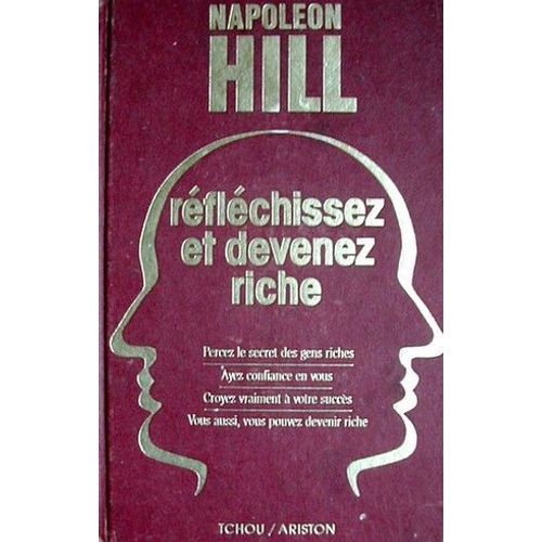 Rflchissez Et Devenez Riche   de Hill Napoleon  Format Reli 