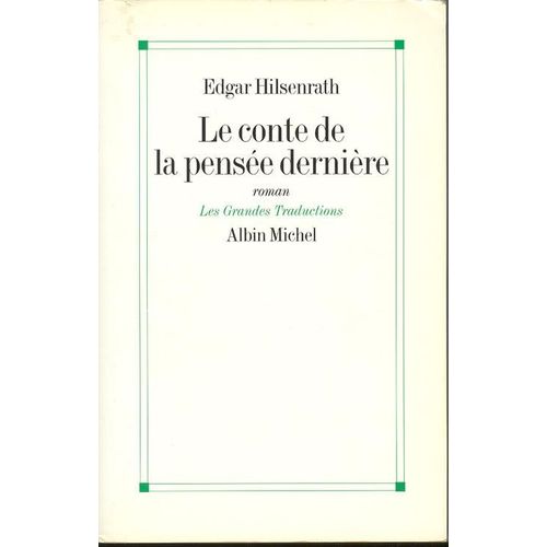 Le Conte De La Pense Dernire   de Hilsenrath Edgar  Format Beau livre 