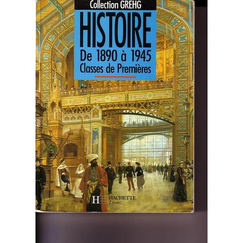 Histoire - De 1890  1945, Classes De Premire A, B, S   