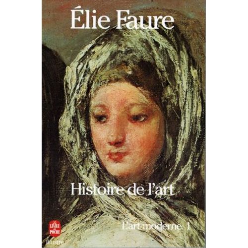 Histoire De L'art L'art Moderne 1   de elie faure  Format Broch 
