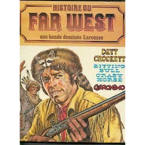 Histoire Du Far West T.1 Davy Crockett, Sitting Bull Et Crazy Horse   de raymond maric 