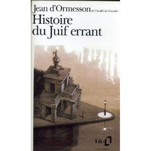 Histoire Du Juif Errant   de ormesson d' jean 