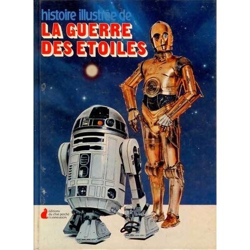 Histoire Illustrée De La Guerre Des Étoiles Rakuten